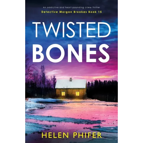 Twisted Bones: An addictive and heart-pounding crime thriller - Paperback