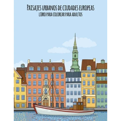 Paisajes urbanos de ciudades europeas libro para colorear para adultos - Paperback