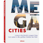 Megacities: Living in the World's Largest Cities - Hardcover