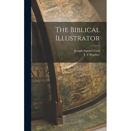 The Biblical Illustrator - Hardcover