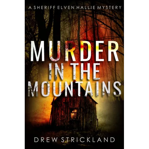 Murder in the Mountains: A gripping murder mystery crime thriller (A Sheriff Elven Hallie Mystery book 2) - Paperback