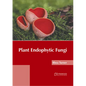 Plant Endophytic Fungi - Hardcover