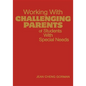 Working with Challenging Parents of Students with Special Needs - Hardcover