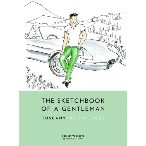 The Sketchbook of a Gentleman: Tuscany - Hardcover