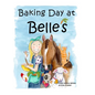 Baking Day at Belle's - Hardcover