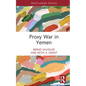 Proxy War in Yemen - Hardcover