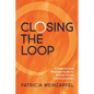 Closing the Loop: A Powerful and Practical Guide to School-Home Communication - Paperback