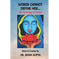 Words Can Not Define Her....: An anthology of poems - Paperback