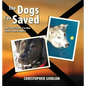 The Dogs I've Saved: And Other Critters I've Run Into as a Rural Deputy - Hardcover