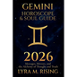 Gemini Horoscope & Soul Guide for 2026: Messages, Mirrors, and the Alchemy of Thought and Truth - Paperback