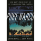 Pure Narco: One Man's True Story of 25 Years Inside the Cartels - Hardcover