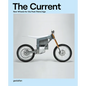 The Current: New Wheels for the Post-Petrol Age - Hardcover
