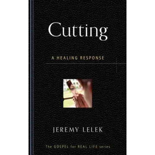 Cutting: A Healing Response - Paperback