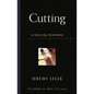 Cutting: A Healing Response - Paperback