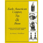 Early American Copper, Tin & Brass: Hancrafted Metalware from Colonial Times - Paperback