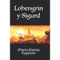 Lohengrin y Sigurd - Paperback