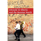 Lifestyle in Siberia and the Russian North - Hardcover