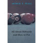 All about Billiards and How to Pot - Paperback