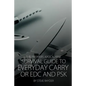 The Preppers Apocalypse Survival Guide to Everyday Carry or EDC and PSK - Paperback