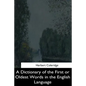 A Dictionary of the First or Oldest Words in the English Language - Paperback