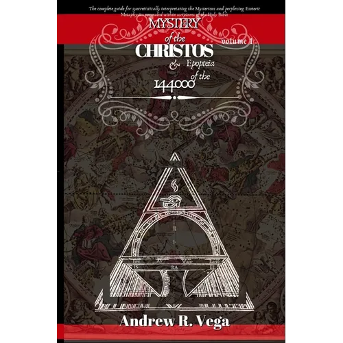 Mystery of the Christos & Epopteia of the 144,000 - Paperback