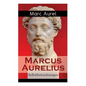 Marcus Aurelius: Selbstbetrachtungen: Selbsterkenntnisse des römischen Kaisers Marcus Aurelius - Paperback