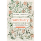 Sanctuary: Cultivating a Quiet Heart in a Noisy and Demanding World - Paperback