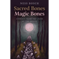 Sacred Bones, Magic Bones: Stories from the Path of the Bones - Paperback