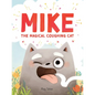 Mike the Magical Coughing Cat - Hardcover