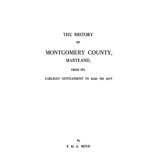 History of Montgomery County, Maryland - Paperback