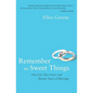 Remember the Sweet Things: One List, Two Lives, and Twenty Years of Marriage - Paperback