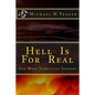 Hell Is For Real: One Mans Terrifying Journey - Paperback