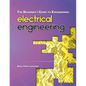 The Beginner's Guide to Engineering: Electrical Engineering - Paperback
