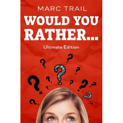 Would you Rather...: Ultimate Edition - Paperback