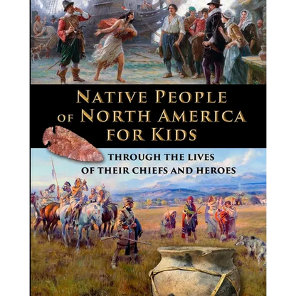 Native People of North America for Kids - through the lives of their chiefs and heroes - Paperback