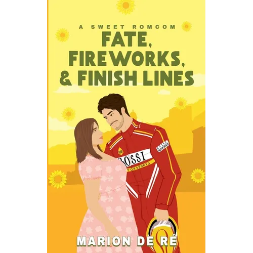 Fate, Fireworks & Finish Lines - Paperback