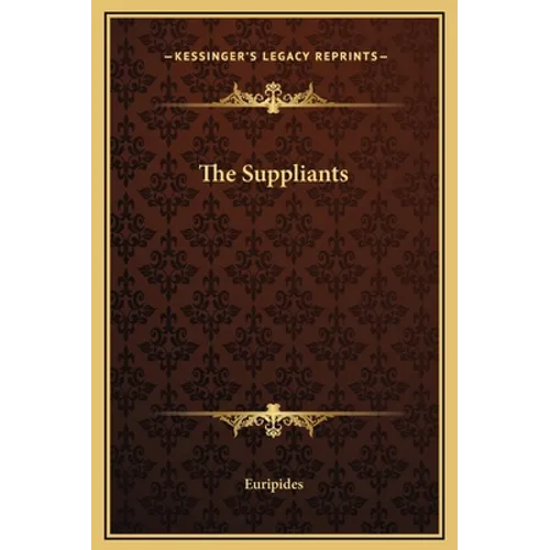 The Suppliants - Hardcover