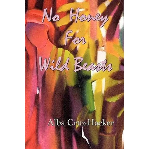 No Honey For Wild Beasts - Paperback