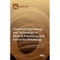Chemical Engineering and Technology in Mineral Processing and Extractive Metallurgy - Hardcover