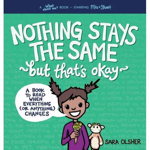 Nothing Stays the Same, But That's Okay: A Book to Read When Everything (or Anything) Changes - Hardcover