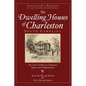 The Dwelling Houses of Charleston, South Carolina (Collector's) - Hardcover