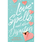 Love Spells and Other Disasters - Paperback