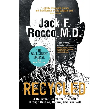 Recycled: A Reluctant Search for True Self Through Nurture, Nature, and Free Will - Paperback