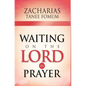 Waiting on The Lord in Prayer - Hardcover