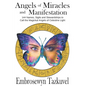 Angels of Miracles and Manifestation: 144 Names, Sigils and Stewardships To Call the Magickal Angels of Celestine Light - Paperback
