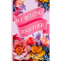 We Belong Together (Alternate Special Edition Cover) - Paperback