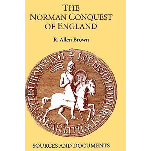 The Norman Conquest of England: Sources and Documents - Paperback