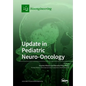 Update in Pediatric Neuro-Oncology - Paperback