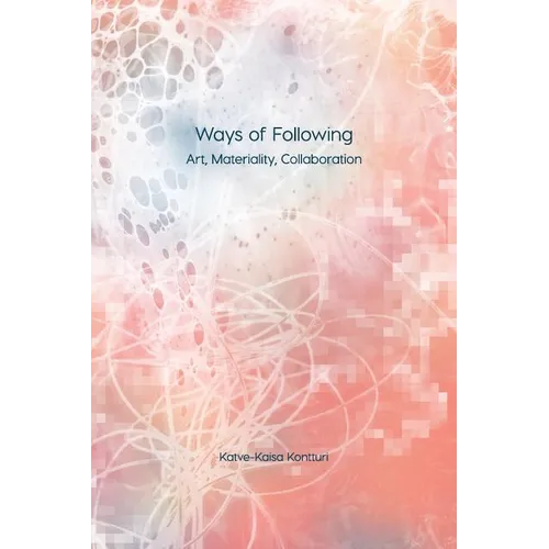 Ways of Following: Art, Materiality, Collaboration - Paperback