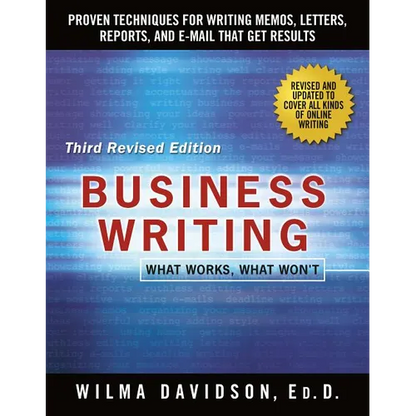 Business Writing: Proven Techniques for Writing Memos, Letters, Reports, and Emails That Get Results - Paperback